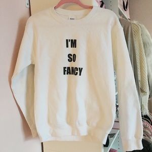 I’m so fancy sweater